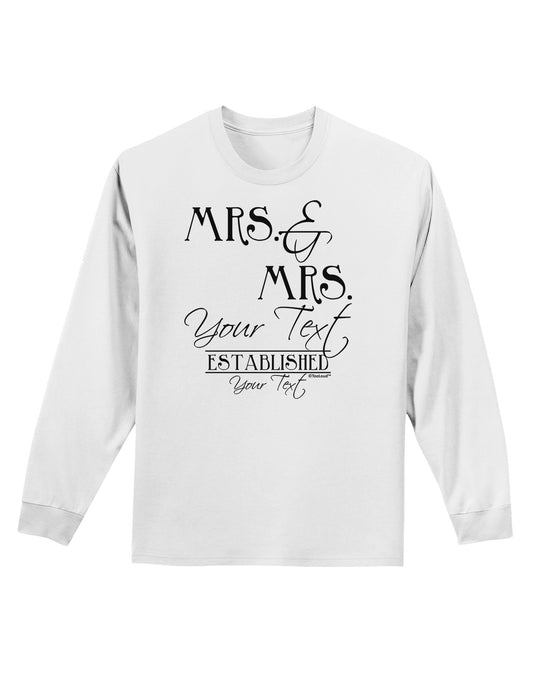 Personalized Mrs and Mrs Lesbian Wedding - Name- Established -Date- Design Adult Long Sleeve Shirt-Long Sleeve Shirt-TooLoud-White-Small-Davson Sales