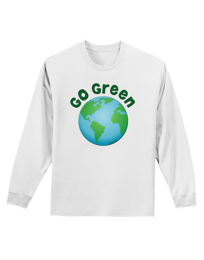 Go Green - Planet Earth Adult Long Sleeve Shirt-Long Sleeve Shirt-TooLoud-White-Small-Davson Sales