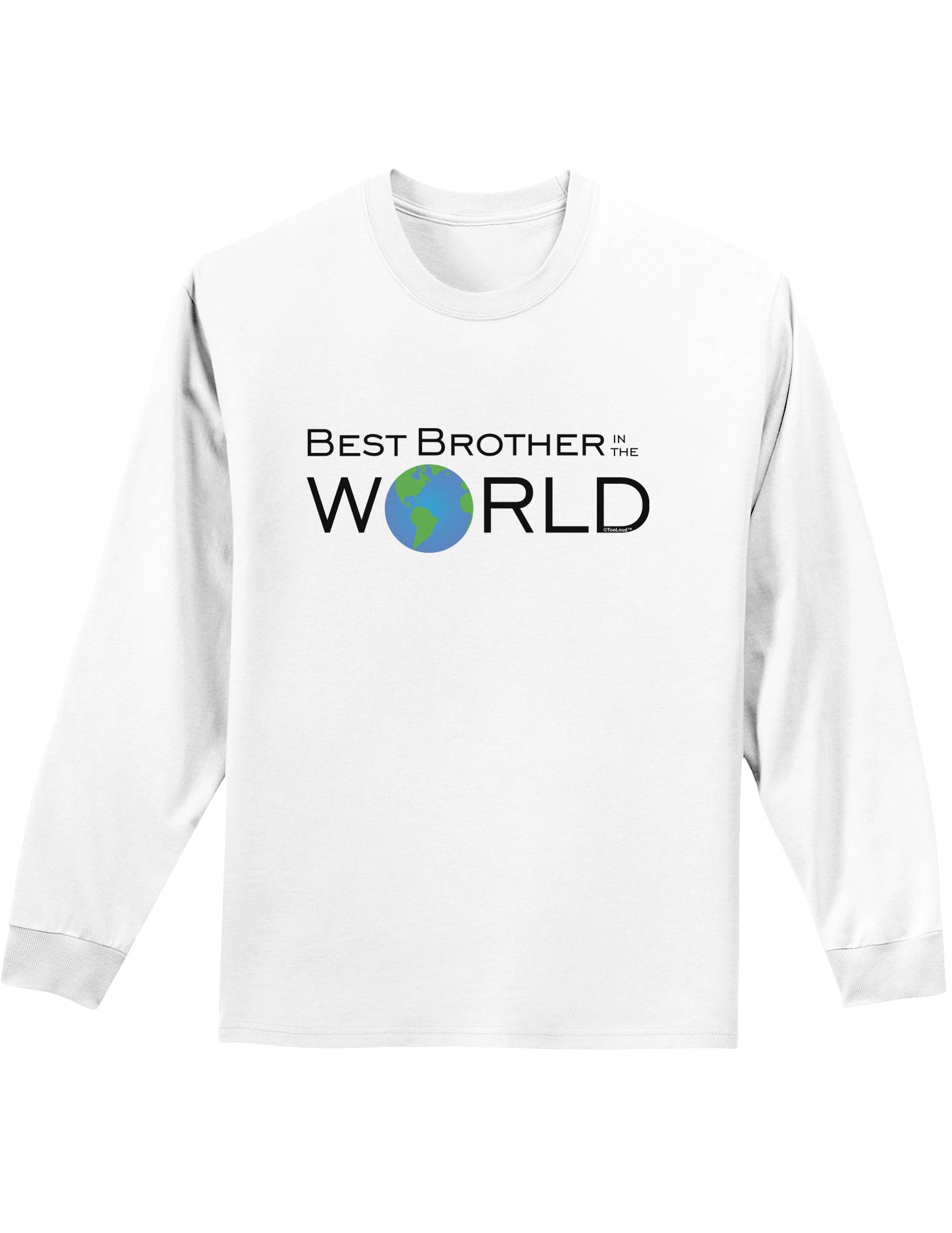 Best Brother in the World Adult Long Sleeve Shirt-Long Sleeve Shirt-TooLoud-White-Small-Davson Sales