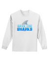 Save The Sharks - Fin Color Adult Long Sleeve Shirt by TooLoud-Long Sleeve Shirt-TooLoud-White-Small-Davson Sales