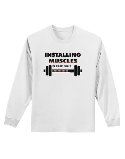 Installing Muscles Adult Long Sleeve Shirt-Long Sleeve Shirt-TooLoud-White-Small-Davson Sales