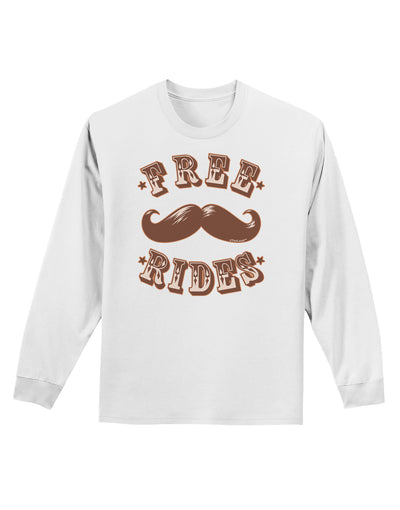 Free Mustache Rides Adult Long Sleeve Shirt-Long Sleeve Shirt-TooLoud-White-Small-Davson Sales