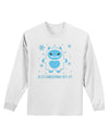 Is It Christmas Yet - Yeti Abominable Snowman Adult Long Sleeve Shirt-Long Sleeve Shirt-TooLoud-White-Small-Davson Sales