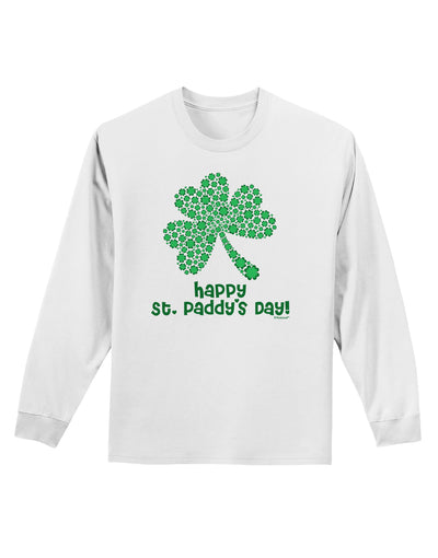 Happy St. Paddy's Day Shamrock Design Adult Long Sleeve Shirt by TooLoud-Long Sleeve Shirt-TooLoud-White-Small-Davson Sales