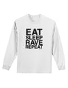 Eat Sleep Rave Repeat Adult Long Sleeve Shirt by TooLoud-Long Sleeve Shirt-TooLoud-White-Small-Davson Sales