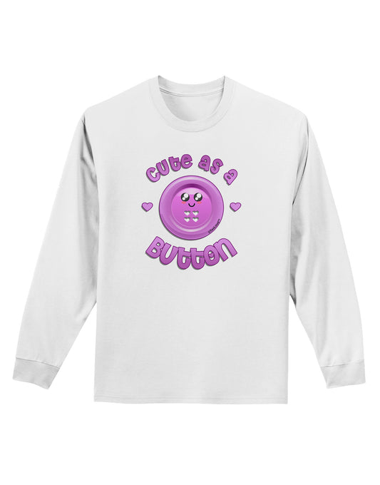 Cute As A Button Smiley Face Adult Long Sleeve Shirt-Long Sleeve Shirt-TooLoud-White-Small-Davson Sales
