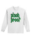 Pinch Proof - St. Patrick's Day Adult Long Sleeve Shirt by TooLoud-Long Sleeve Shirt-TooLoud-White-Small-Davson Sales