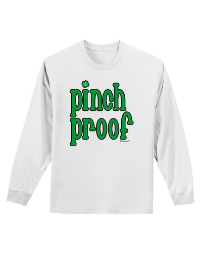 Pinch Proof - St. Patrick's Day Adult Long Sleeve Shirt by TooLoud-Long Sleeve Shirt-TooLoud-White-Small-Davson Sales