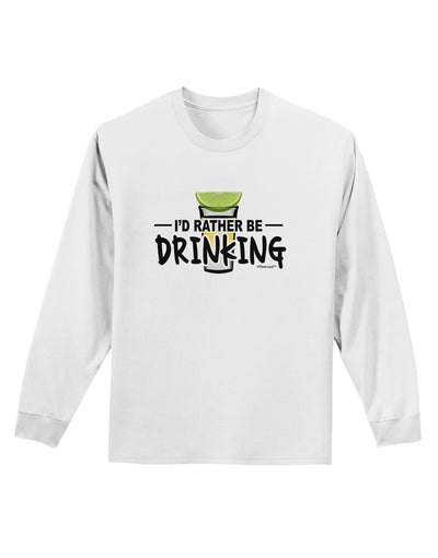 I'd Rather Be Drinking Adult Long Sleeve Shirt-Long Sleeve Shirt-TooLoud-White-Small-Davson Sales