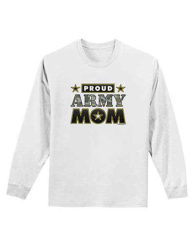 Proud Army Mom Adult Long Sleeve Shirt-Long Sleeve Shirt-TooLoud-White-Small-Davson Sales