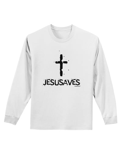 JESUSAVES - Jesus Saves Cross Design Adult Long Sleeve Shirt by TooLoud-Long Sleeve Shirt-TooLoud-White-Small-Davson Sales