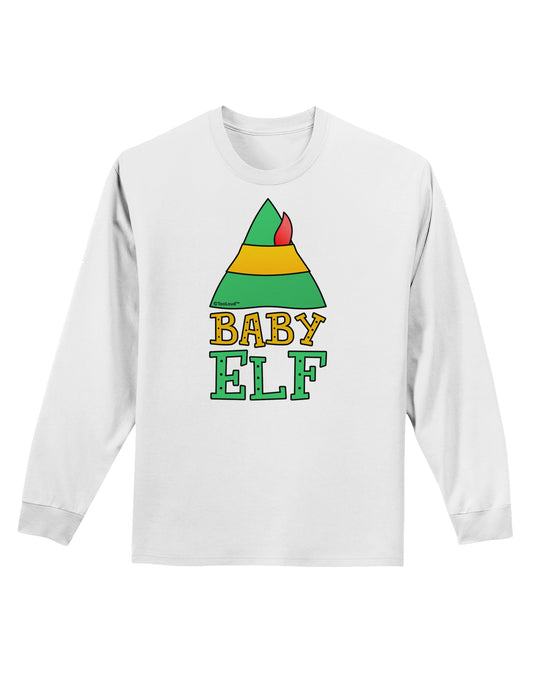 Matching Christmas Design - Elf Family - Baby Elf Adult Long Sleeve Shirt by TooLoud-Long Sleeve Shirt-TooLoud-White-Small-Davson Sales