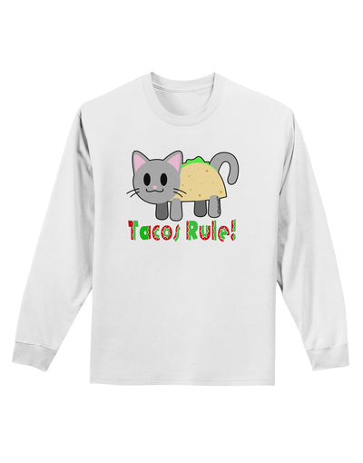 Tacos Rule Taco Cat Design Adult Long Sleeve Shirt by TooLoud-Long Sleeve Shirt-TooLoud-White-Small-Davson Sales