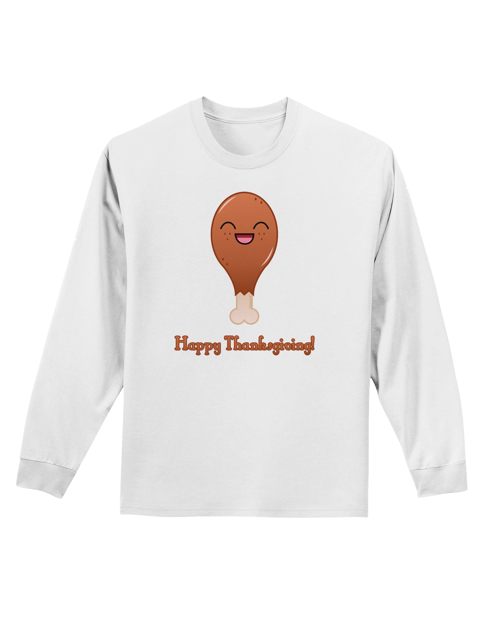 Cute Turkey Leg - Happy Thanksgiving Adult Long Sleeve Shirt-Long Sleeve Shirt-TooLoud-White-Small-Davson Sales