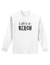 Lifes a beach Adult Long Sleeve Shirt-Long Sleeve Shirt-TooLoud-White-Small-Davson Sales