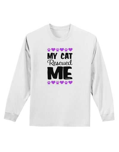 My Cat Rescued Me Adult Long Sleeve Shirt-Long Sleeve Shirt-TooLoud-White-Small-Davson Sales