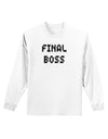 Final Boss Text - Boss Day Adult Long Sleeve Shirt-Long Sleeve Shirt-TooLoud-White-Small-Davson Sales