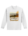 Everything is Beautiful - Sunrise Adult Long Sleeve Shirt by-Long Sleeve Shirt-TooLoud-White-Small-Davson Sales