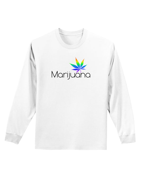 Marijuana Text and Leaf - Rainbow Adult Long Sleeve Shirt-Long Sleeve Shirt-TooLoud-White-Small-Davson Sales