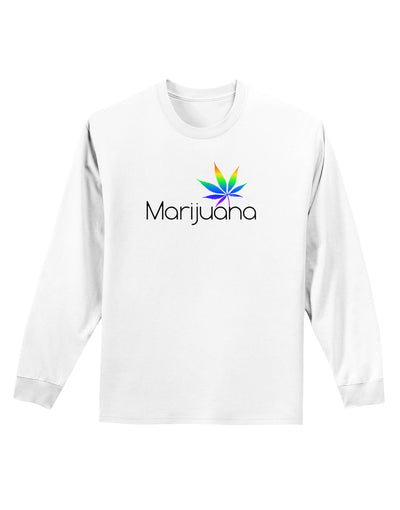 Marijuana Text and Leaf - Rainbow Adult Long Sleeve Shirt-Long Sleeve Shirt-TooLoud-White-Small-Davson Sales