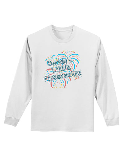 Daddy's Little Firecracker Adult Long Sleeve Shirt-Long Sleeve Shirt-TooLoud-White-Small-Davson Sales