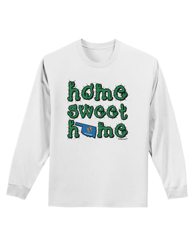 Home Sweet Home - Oklahoma - Cactus and State Flag Adult Long Sleeve Shirt by TooLoud-Long Sleeve Shirt-TooLoud-White-Small-Davson Sales