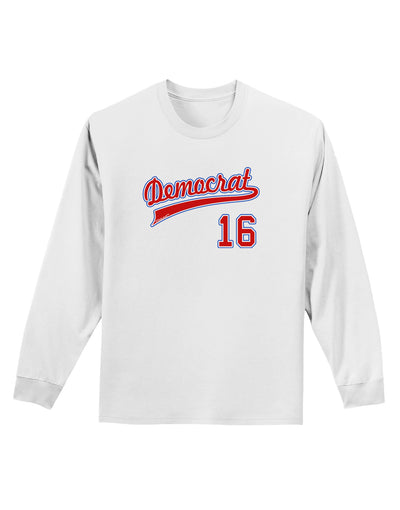 Democrat Jersey 16 Adult Long Sleeve Shirt-Long Sleeve Shirt-TooLoud-White-Small-Davson Sales