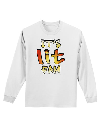 It's Lit Fam Adult Long Sleeve Shirt-Long Sleeve Shirt-TooLoud-White-Small-Davson Sales