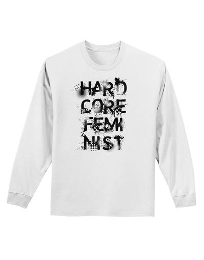 Hardcore Feminist Adult Long Sleeve Shirt-Long Sleeve Shirt-TooLoud-White-Small-Davson Sales