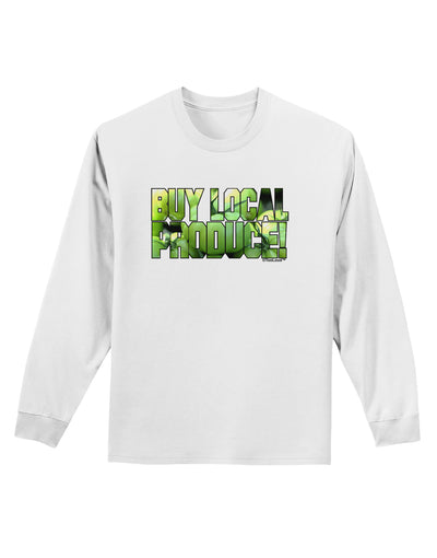 Buy Local - Green Tomatoes Text Adult Long Sleeve Shirt-Long Sleeve Shirt-TooLoud-White-Small-Davson Sales