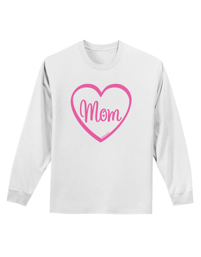 Mom Heart Design - Pink Adult Long Sleeve Shirt by TooLoud-Long Sleeve Shirt-TooLoud-White-Small-Davson Sales