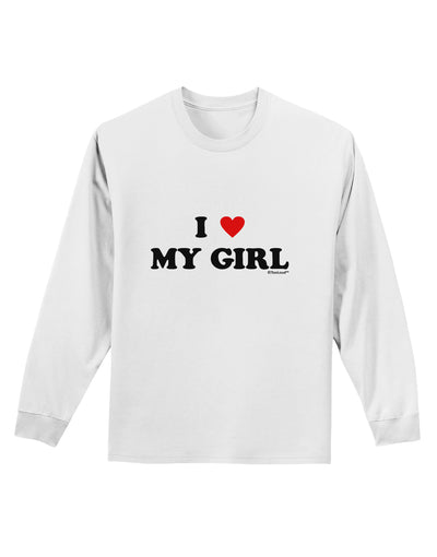 I Heart My Girl - Matching Couples Design Adult Long Sleeve Shirt by TooLoud-Long Sleeve Shirt-TooLoud-White-Small-Davson Sales