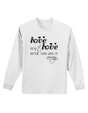 Love Isn't Love Until You Give It Away Adult Long Sleeve Shirt-Long Sleeve Shirt-TooLoud-White-Small-Davson Sales