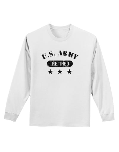 Retired Army Adult Long Sleeve Shirt-Long Sleeve Shirt-TooLoud-White-Small-Davson Sales