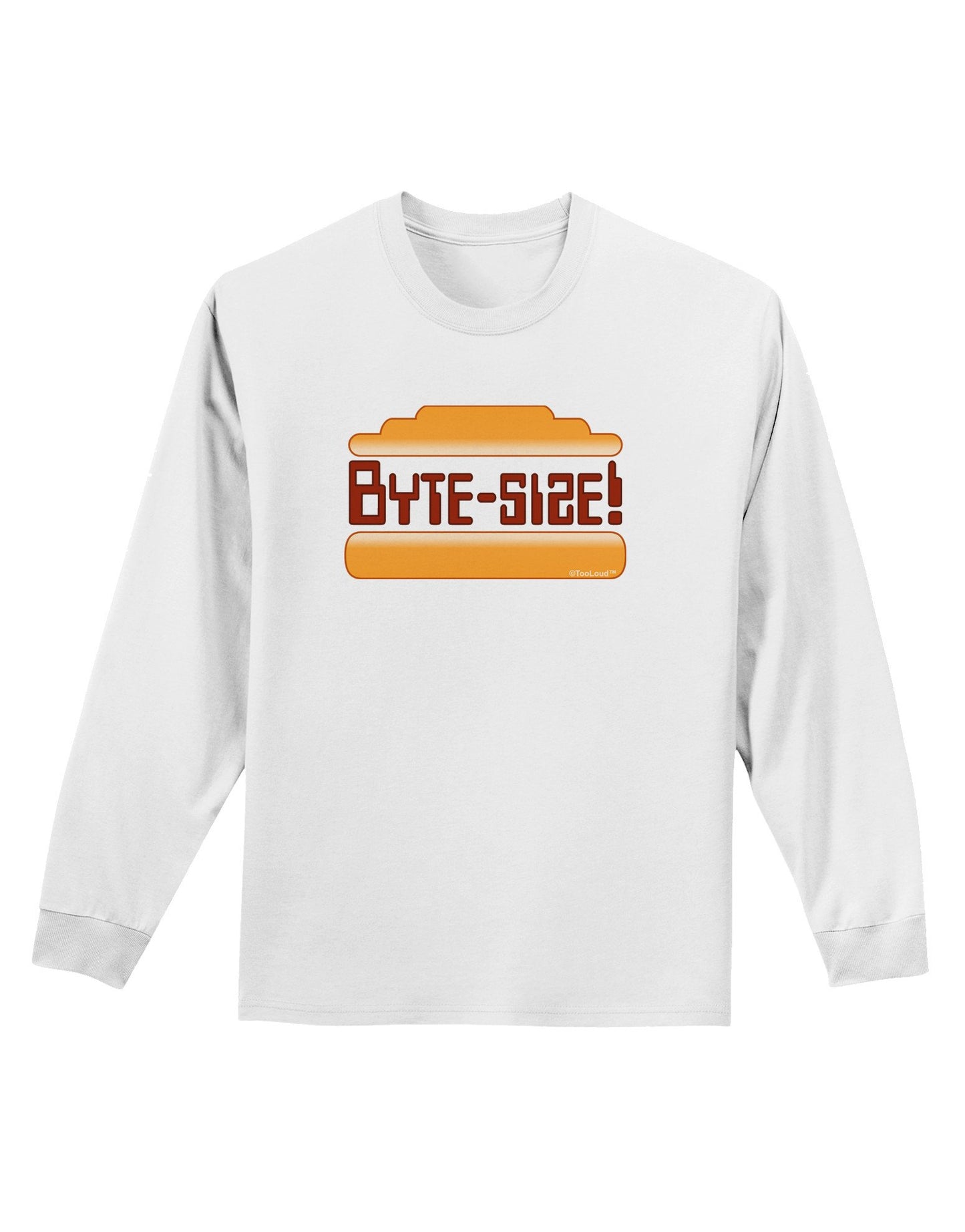 Byte Size Adult Long Sleeve Shirt-Long Sleeve Shirt-TooLoud-White-XXXX-Large-Davson Sales