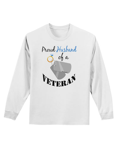 Husband of Veteran Adult Long Sleeve Shirt-Long Sleeve Shirt-TooLoud-White-Small-Davson Sales