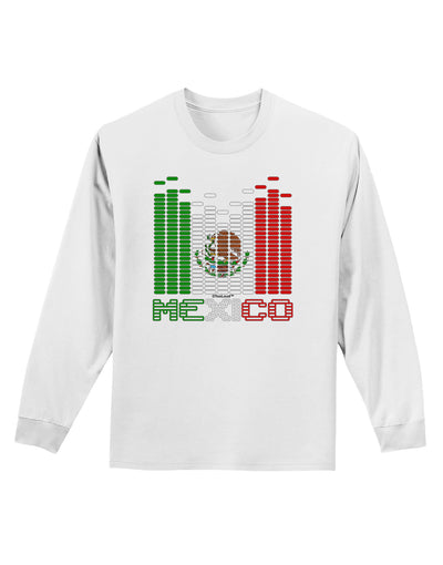 Mexican Flag Levels - Cinco De Mayo Text Adult Long Sleeve Shirt-Long Sleeve Shirt-TooLoud-White-Small-Davson Sales