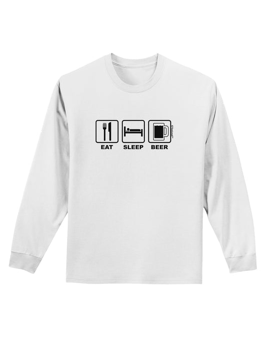 Eat Sleep Beer Design Adult Long Sleeve Shirt by TooLoud-Long Sleeve Shirt-TooLoud-White-Small-Davson Sales