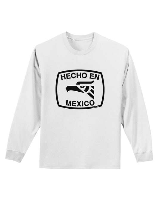 Hecho en Mexico Eagle Symbol with Text Adult Long Sleeve Shirt by TooLoud-Long Sleeve Shirt-TooLoud-White-Small-Davson Sales