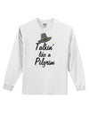 Talkin Like a Pilgrim Adult Long Sleeve Shirt-Long Sleeve Shirt-TooLoud-White-Small-Davson Sales
