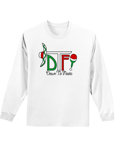 DTF Down To Fiesta Adult Long Sleeve Shirt-Long Sleeve Shirt-TooLoud-White-Small-Davson Sales