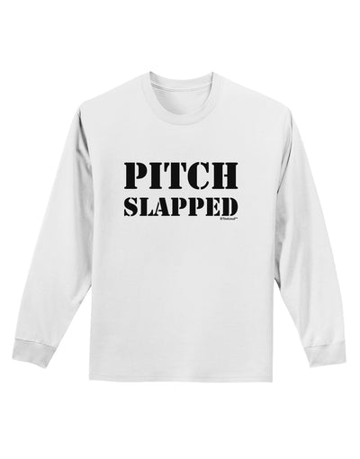 Pitch Slapped Adult Long Sleeve Shirt-Long Sleeve Shirt-TooLoud-White-Small-Davson Sales