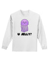 U Jelly Cute Jellyfish Adult Long Sleeve Shirt by TooLoud-Long Sleeve Shirt-TooLoud-White-Small-Davson Sales