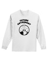 Future Astronaut Adult Long Sleeve Shirt-Long Sleeve Shirt-TooLoud-White-Small-Davson Sales