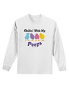 Chillin With My Peeps Adult Long Sleeve Shirt-Long Sleeve Shirt-TooLoud-White-Small-Davson Sales