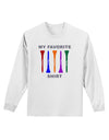 My Favorite Tee Shirt Adult Long Sleeve Shirt by TooLoud-TooLoud-White-Small-Davson Sales