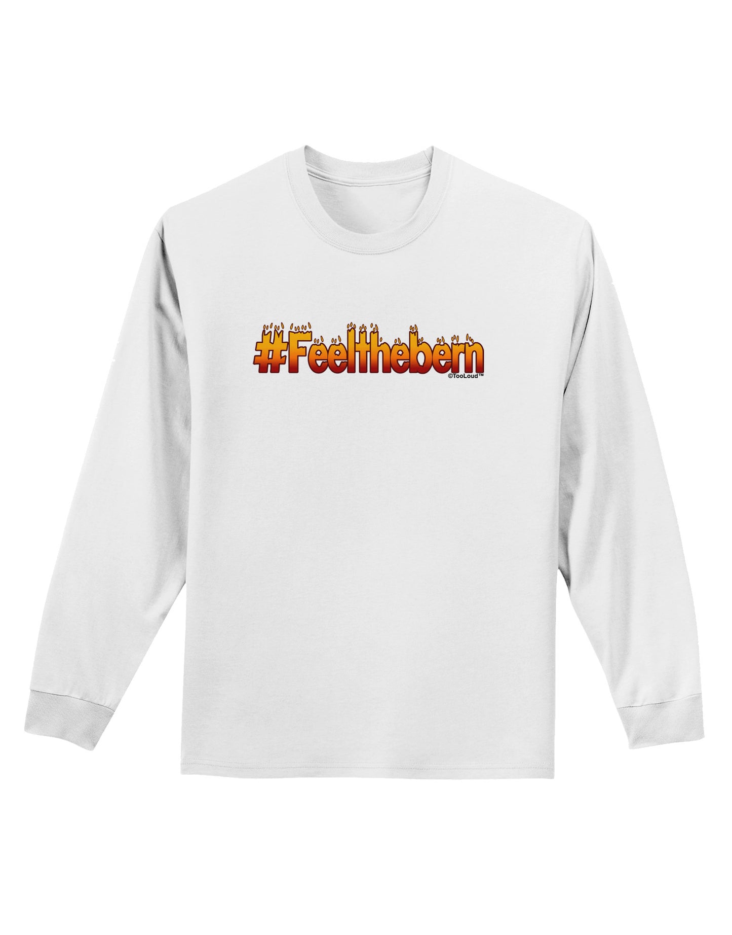 Hashtag Feelthebern Adult Long Sleeve Shirt-Long Sleeve Shirt-TooLoud-White-Small-Davson Sales