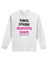 Black Friday Shopping Team - Shop Til You Drop Adult Long Sleeve Shirt-Long Sleeve Shirt-TooLoud-White-Small-Davson Sales