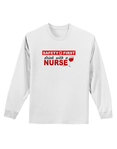 Drink With A Nurse Adult Long Sleeve Shirt-Long Sleeve Shirt-TooLoud-White-Small-Davson Sales