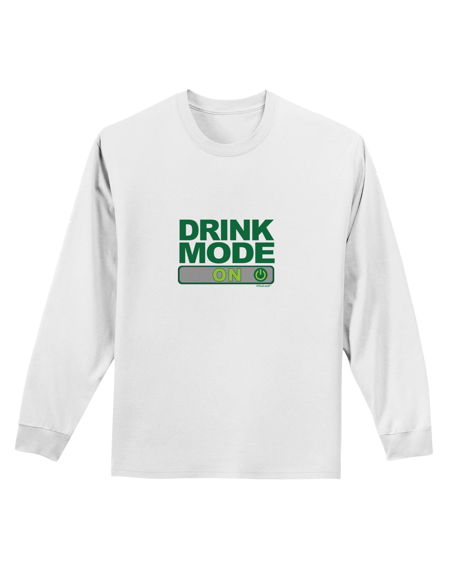 Drink Mode On Adult Long Sleeve Shirt by TooLoud-TooLoud-White-Small-Davson Sales